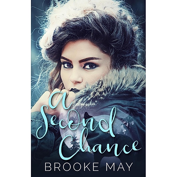 Powder River Pack: A Second Chance (Powder River Pack, #1), Brooke May
