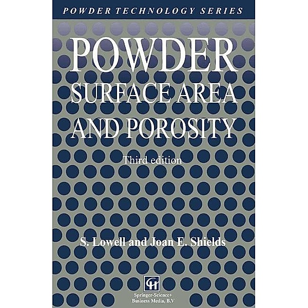 Powder Surface Area and Porosity / Particle Technology Series Bd.2, S. Lowell, Joan E. Shields