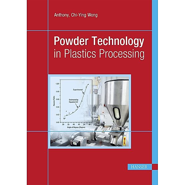 Powder Technology in Plastics Processing, Anthony Chi-Ying Wong