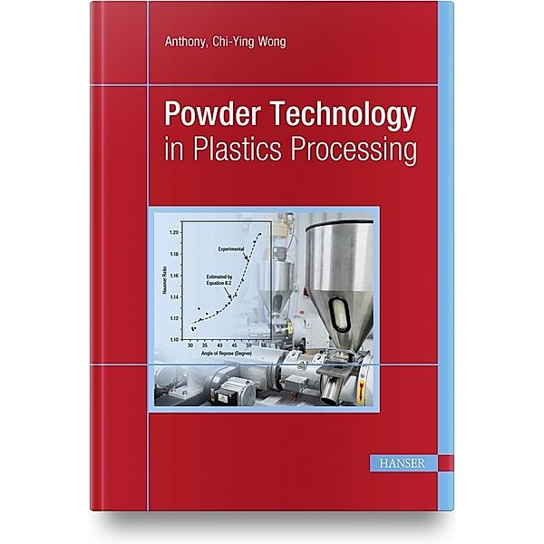 Powder Technology in Plastics Processing, Anthony Chi-Ying Wong