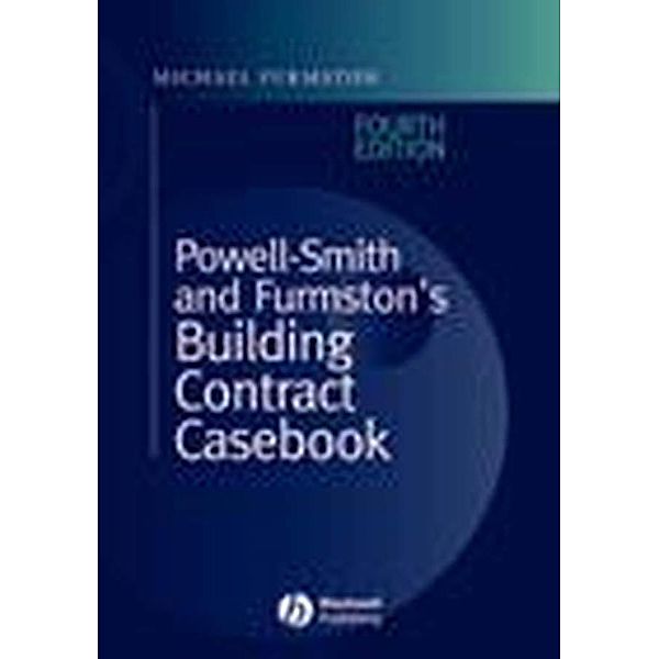 Powell-Smith and Furmston's Building Contract Casebook, Michael Furmston