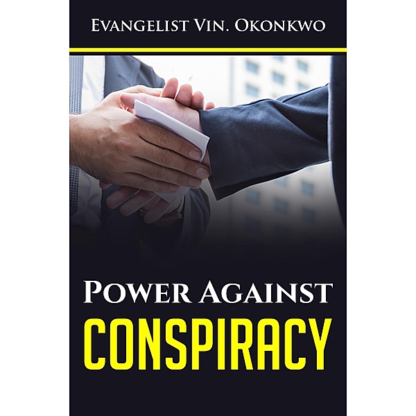 Power Against Conspiracy, Vincent Chinwike Okonkwo