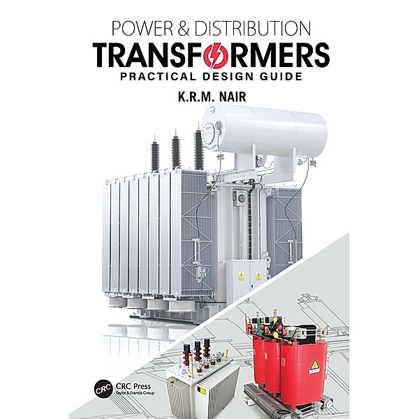 Power and Distribution Transformers, K. R. M. Nair
