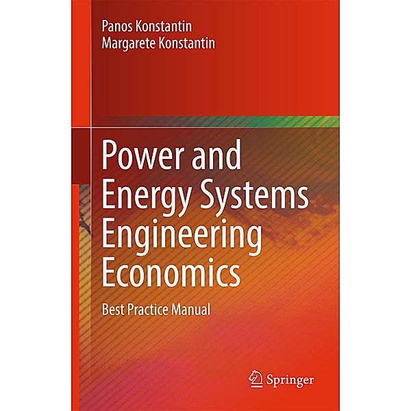 Power and Energy Systems Engineering Economics, Panos Konstantin, Margarete Konstantin