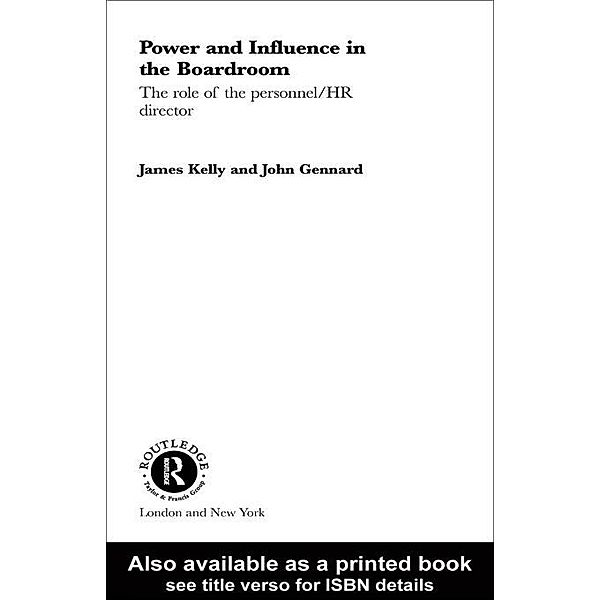 Power and Influence in the Boardroom / Routledge Advances in Management and Business Studies, John Gennard, James Kelly