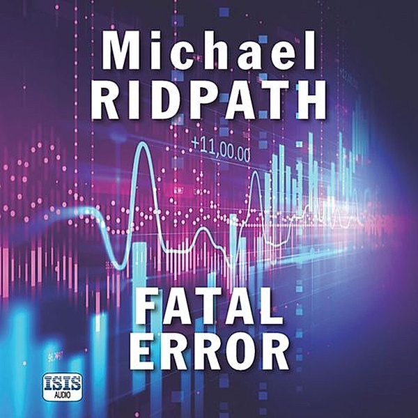 Power and Money - 6 - Fatal Error, Michael Ridpath