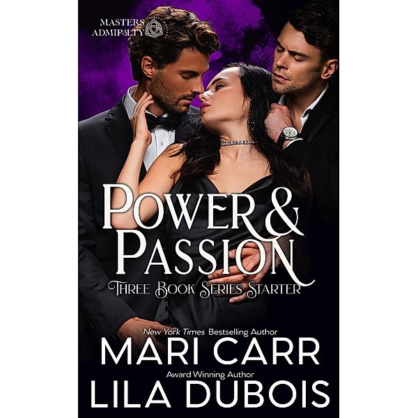 Power and Passion (Trinity Masters: Secrets and Sins) / Trinity Masters: Secrets and Sins, Mari Carr, Lila Dubois