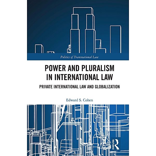 Power and Pluralism in International Law, Edward S. Cohen