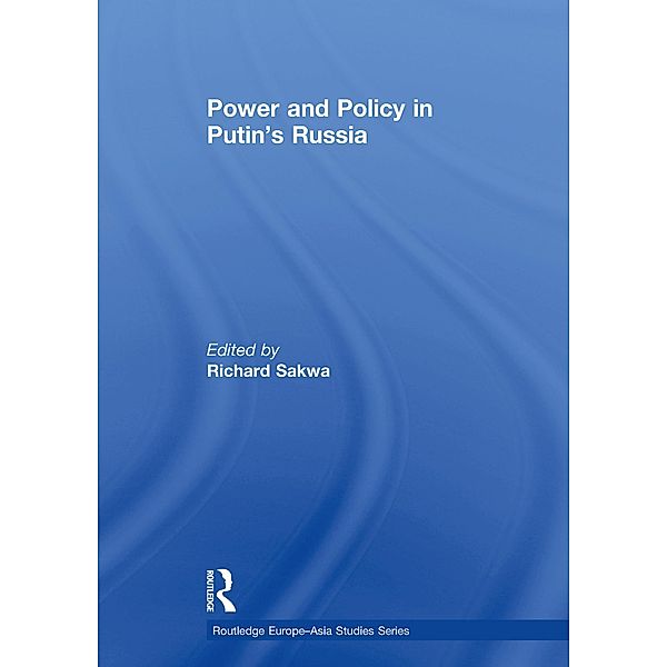 Power and Policy in Putin's Russia