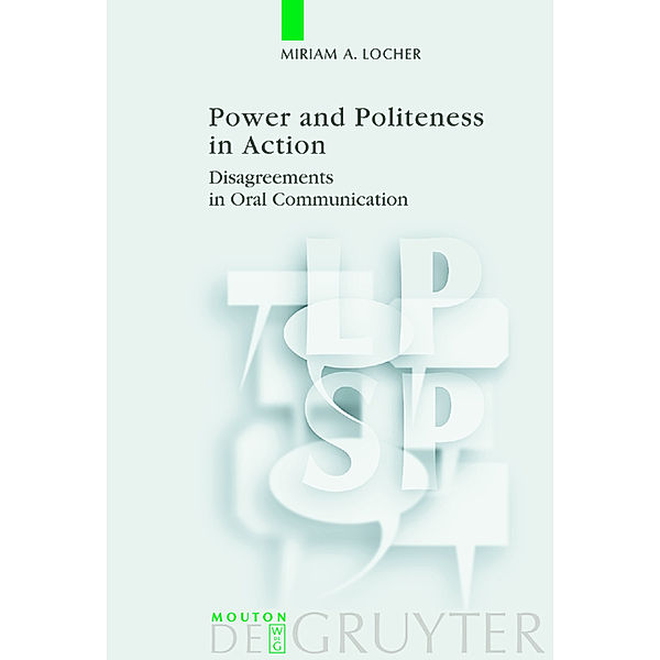 Power and Politeness in Action, Miriam A. Locher