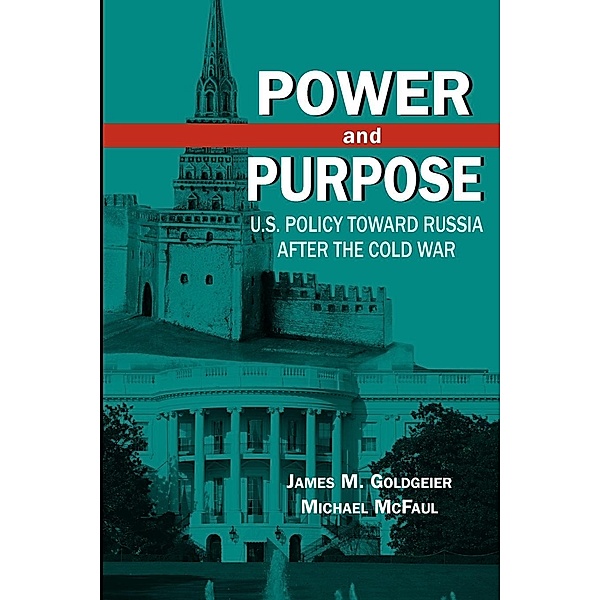 Power and Purpose, Michael McFaul, James M. Goldgeier