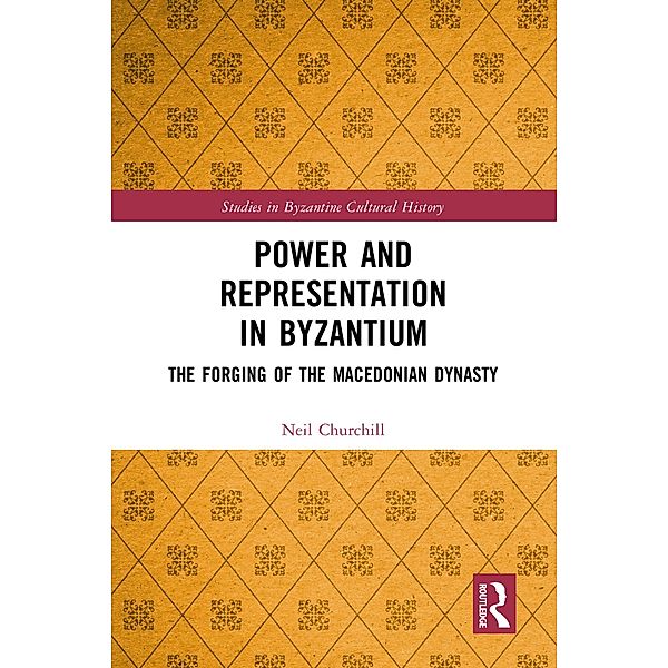 Power and Representation in Byzantium, Neil Churchill