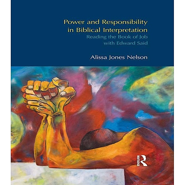 Power and Responsibility in Biblical Interpretation, Alissa Jones Nelson