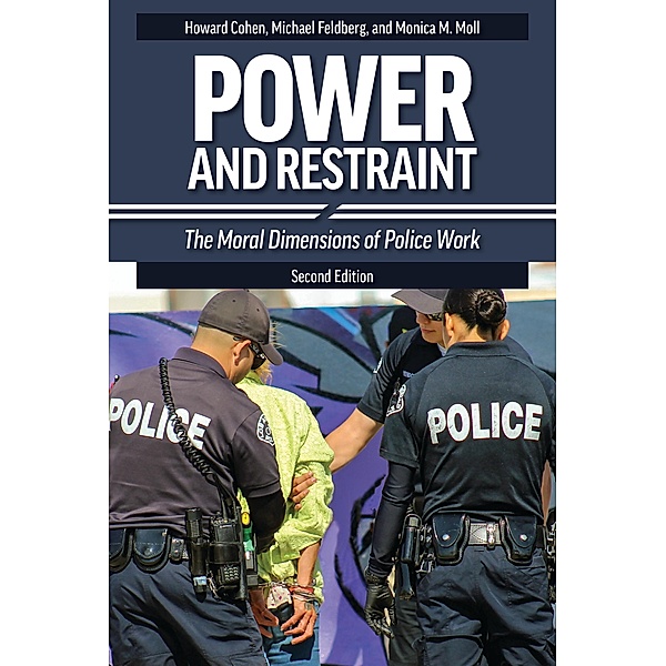 Power and Restraint, Michael Feldberg, Howard S. Cohen, Monica M. Moll