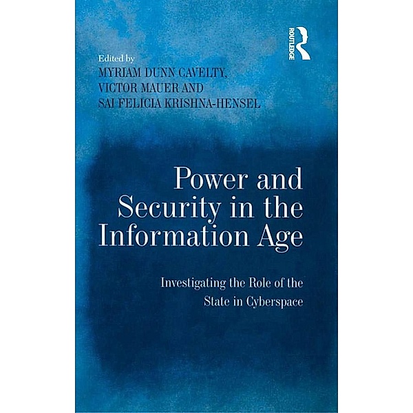 Power and Security in the Information Age, Myriam Dunn Cavelty, Victor Mauer