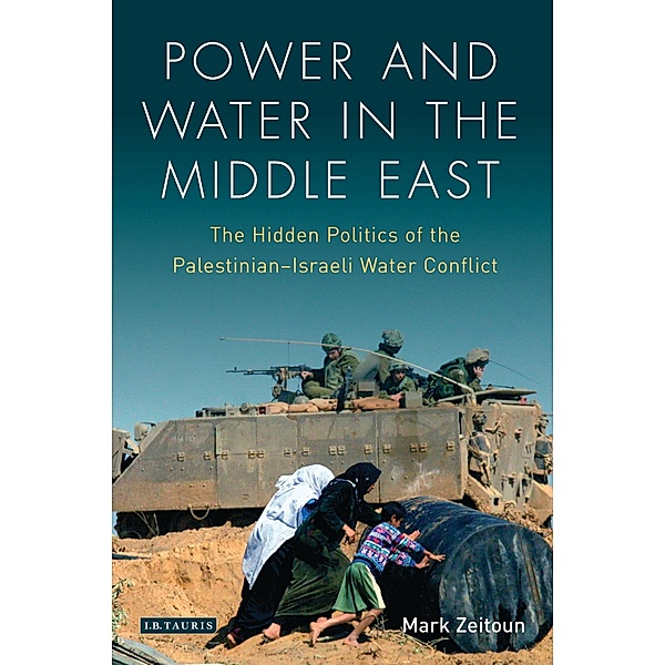 Power and Water in the Middle East, Mark Zeitoun