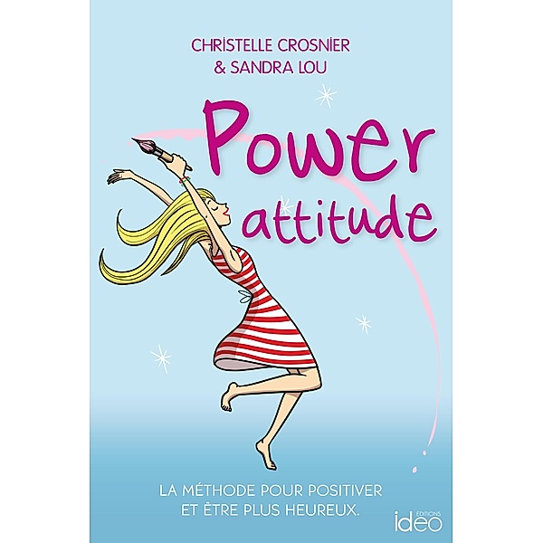 Power attitude, Christelle Crosnier, Sandra Lou