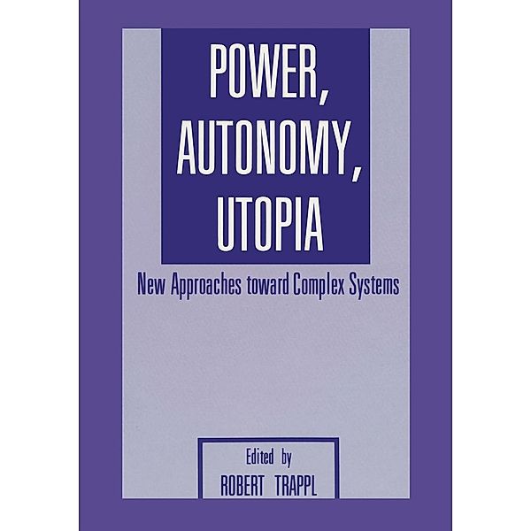 Power, Autonomy, Utopia