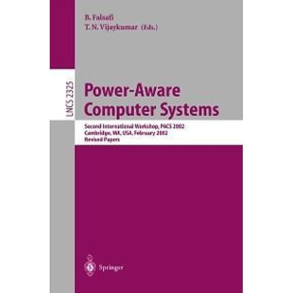 Power-Aware Computer Systems / Lecture Notes in Computer Science Bd.2325