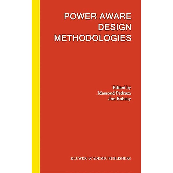 Power Aware Design Methodologies, Jan M. Rabaey, Massoud Pedram