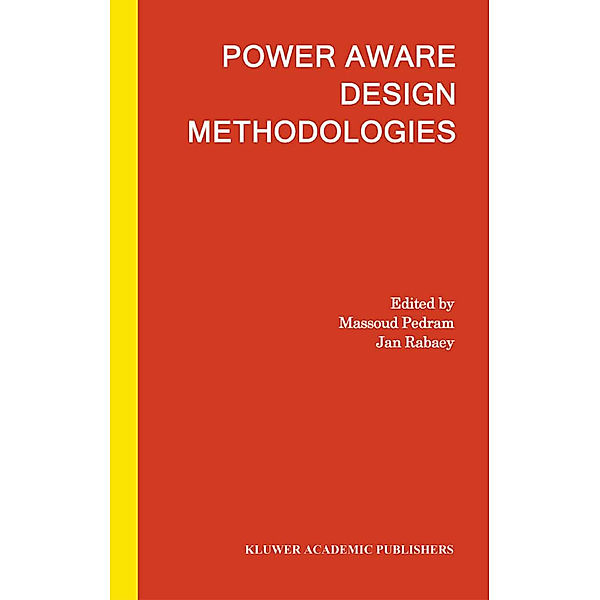 Power Aware Design Methodologies, Massoud Pedram, Jan M. Rabaey