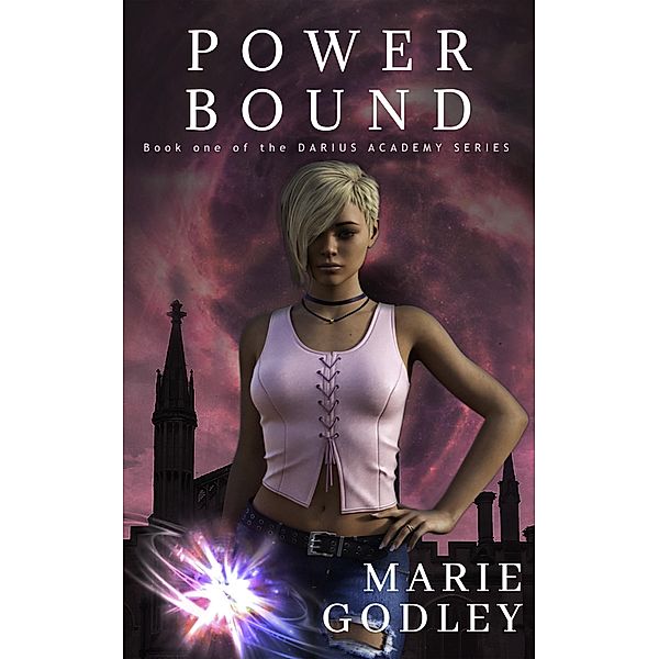 Power Bound (The Darius Academy Series, #1) / The Darius Academy Series, Marie Godley