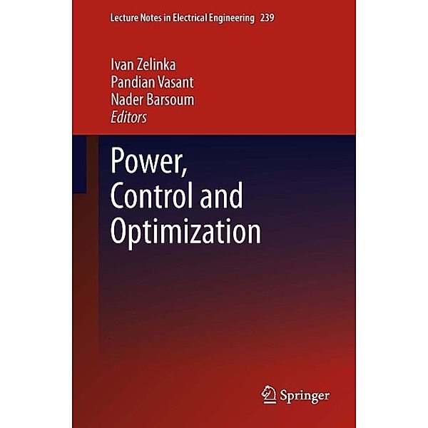 Power, Control and Optimization / Lecture Notes in Electrical Engineering Bd.239