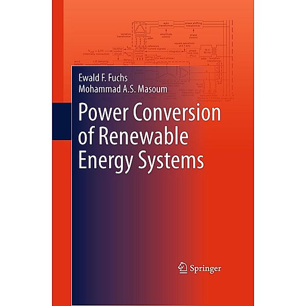 Power Conversion of Renewable Energy Systems, Ewald F. Fuchs, Mohammad A. S. Masoum