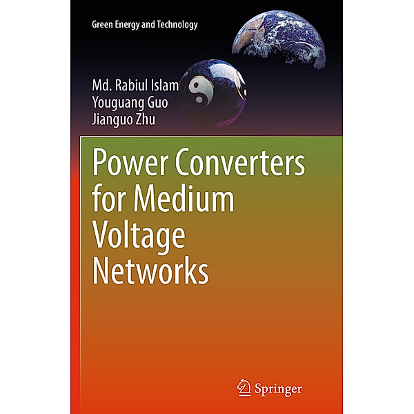 Power Converters for Medium Voltage Networks, Md. Rabiul Islam, Youguang Guo, Jianguo Zhu