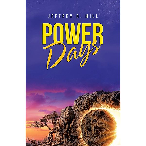 Power Days, Jeffrey D. Hill