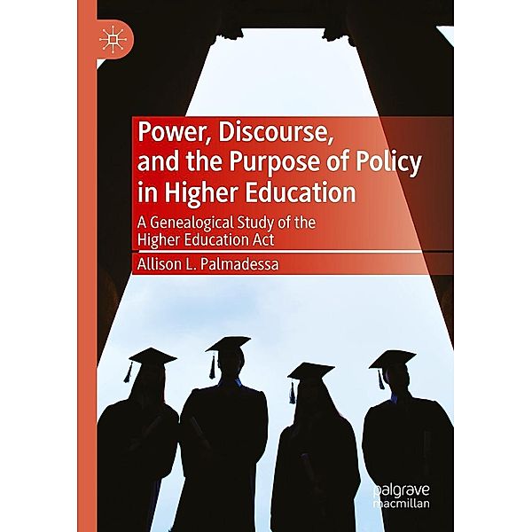 Power, Discourse, and the Purpose of Policy in Higher Education / Progress in Mathematics, Allison L. Palmadessa