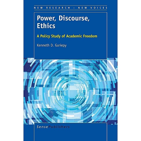 Power, Discourse, Ethics / New Research - New Voices, Kenneth D. Gariepy