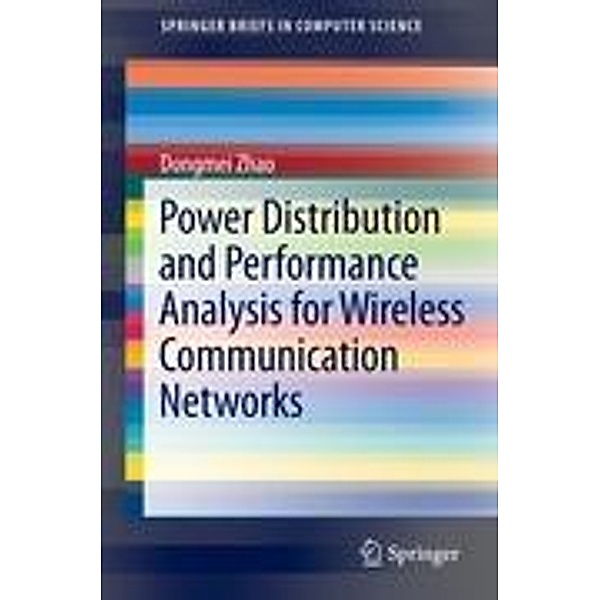 Power Distribution and Performance Analysis for Wireless Communication Networks, Dongmei Zhao