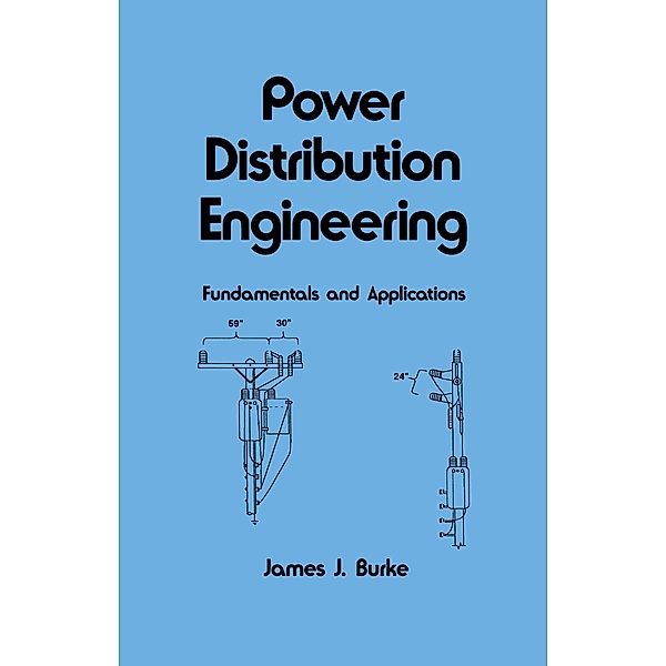 Power Distribution Engineering, James J. Burke