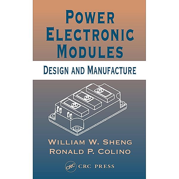 Power Electronic Modules, William W. Sheng, Ronald P. Colino