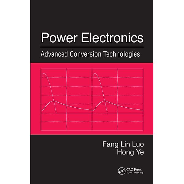 Power Electronics, Fang Lin Luo, Hong Ye