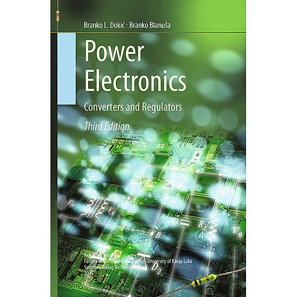 Power Electronics, Branko L. Dokic, Branko Blanusa