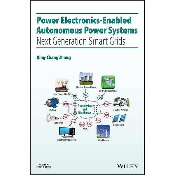 Power Electronics-Enabled Autonomous Power Systems, Qing-Chang Zhong