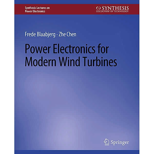 Power Electronics for Modern Wind Turbines, Frede Blaabjerg, Zhe Chen