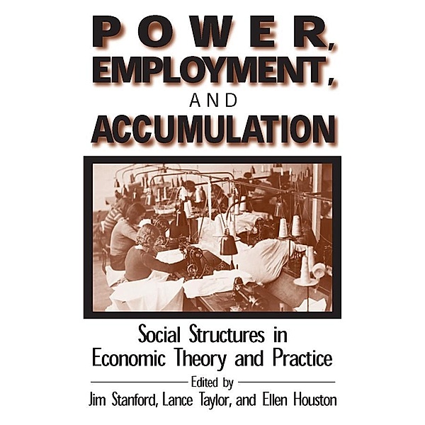 Power, Employment and Accumulation, Jim Stanford, Lance Taylor, Brant Houston