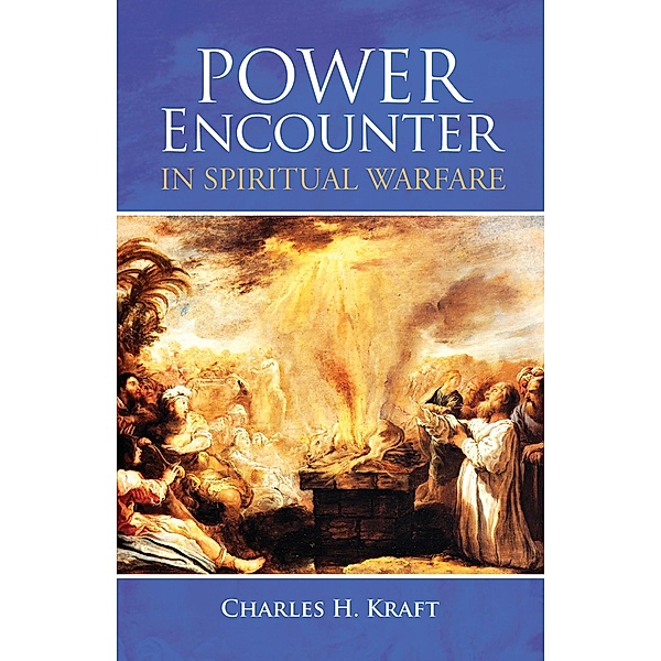 Power Encounter in Spiritual Warfare, Charles H. Kraft