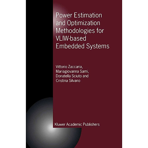 Power Estimation and Optimization Methodologies for VLIW-based Embedded Systems, Vittorio Zaccaria, M. G. Sami, Donatella Sciuto