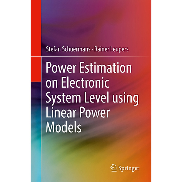 Power Estimation on Electronic System Level using Linear Power Models, Stefan Schuermans, Rainer Leupers