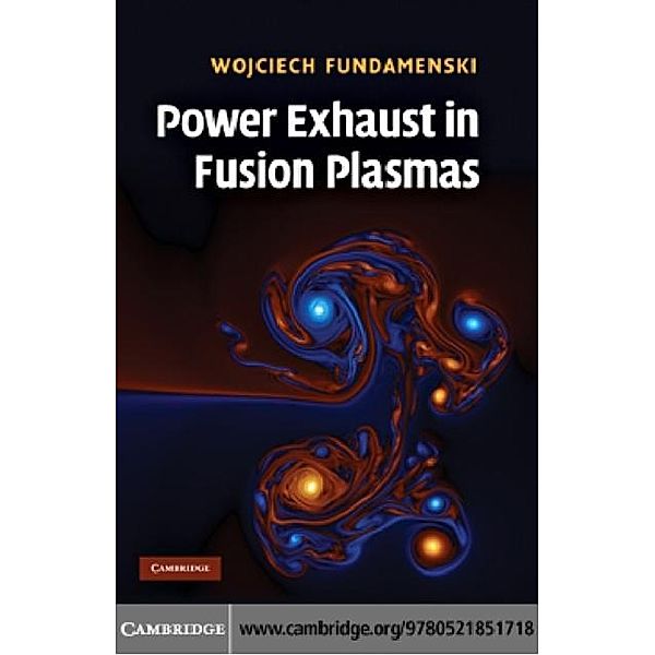 Power Exhaust in Fusion Plasmas, Wojciech Fundamenski