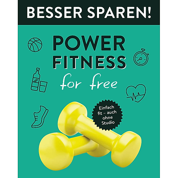 Power-Fitness for free  - Besser Sparen!