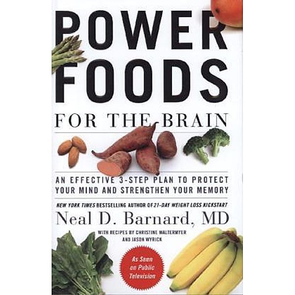 Power Foods for the Brain, Neal Barnard