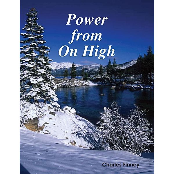 Power from On High, Charles Finney