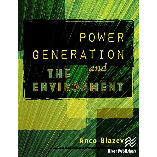 Power Generation and the Environment, Anco S. Blazev