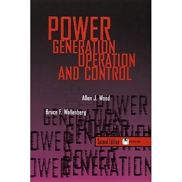 Power Generation, Operation, and Control, Allen J. Wood, Bruce F. Wollenberg