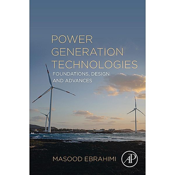 Power Generation Technologies, Masood Ebrahimi